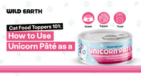 Cat Food Toppers 101: How to Use Unicorn Pâté as a Topper, Side, Snack, or Treat